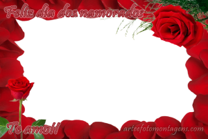 Moldura Comemorativa - Dia dos Namorados Rosas Moldura Comemorativa - Dia dos Namorados Rosas