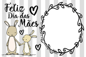 Moldura Comemorativa - Dia das Mães Coelhos Moldura Comemorativa - Dia das Mães Coelhos