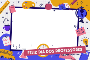Moldura Comemorativa - Dia dos Professores Moldura Comemorativa - Dia dos Professores