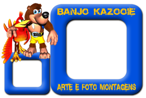 Moldura Personagens - Banjo Kazooie Moldura Personagens - Banjo Kazooie