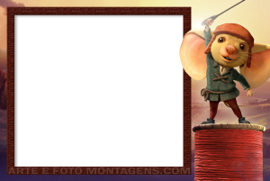 Moldura Personagens - Despereaux Corajoso Ratinho Moldura Personagens - Despereaux Corajoso Ratinho